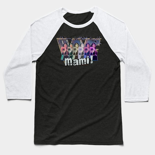 It's Mami's Time Baseball T-Shirt by The Store Name is Available